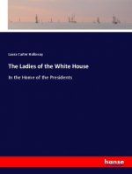 Ladies of the White House