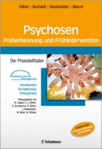 Psychosen - Früherkennung und Frühintervention (Schriftenreihe Kompetenznetz Schizophrenie, Bd. ?)