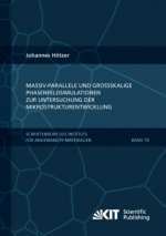 Massiv-parallele und großskalige Phasenfeldsimulationen zur Untersuchung der Mikrostrukturentwicklung
