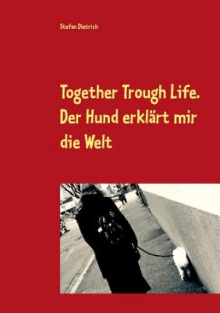 Together Trough Life