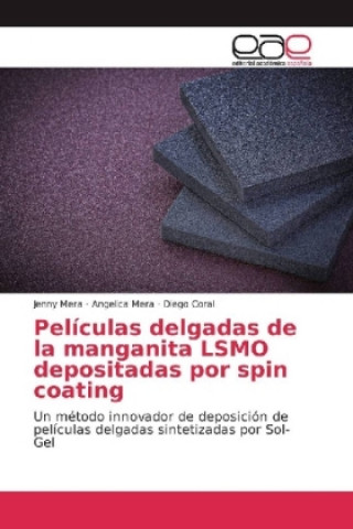 Peliculas delgadas de la manganita LSMO depositadas por spin coating