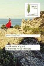 Le Boomerang ou L'Histoire nous rattrape