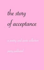 The story of acceptance: a poetry and quote collection