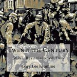 Twentieth Century: WWI Reenvisioned Two