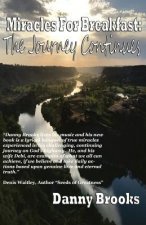 Miracles For Breakfast: The Journey Continues: The Journey Continues
