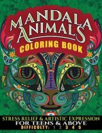 Mandala Animals Coloring Book: Stress Relief and Artistic Expression for Teens & Above