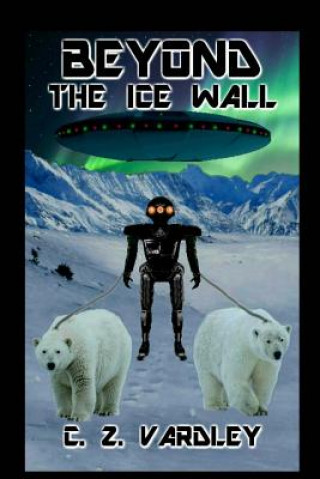 BEYOND the ICE WALL