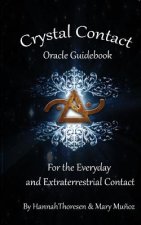 Crystal Contact: Oracle Deck Guidebook