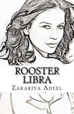 Rooster Libra: The Combined Astrology Series