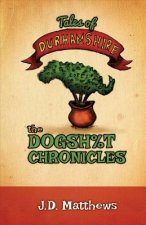 Tales of Durhamshire: The Dogsh%t Chronicles