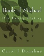Book of Michael: Our Family History
