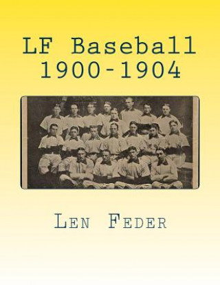 LF Baseball 1900-1904