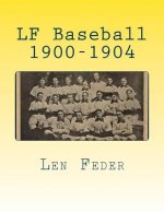 LF Baseball 1900-1904
