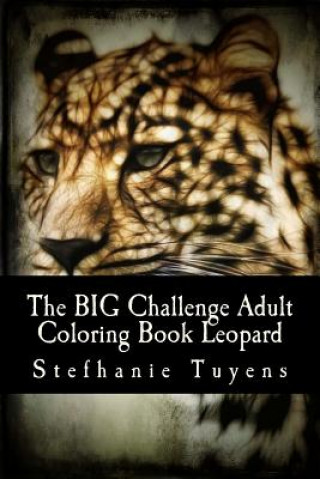 The BIG Challenge Adult Coloring Book Leopard
