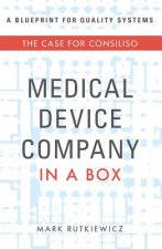 Medical Device Company in a Box: The Case for Consiliso