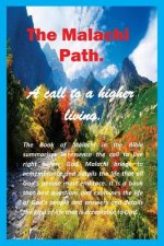 The Malachi Path: A Call to a Higher Living.