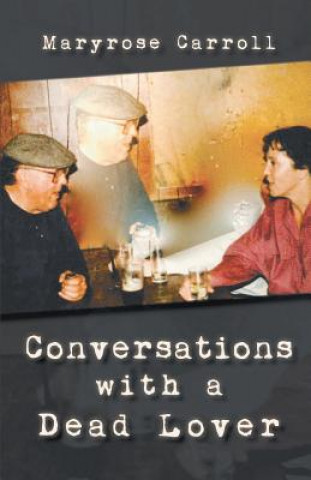 Conversations with a Dead Lover