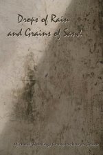 Drops of Rain and Grains of Sand: A collection of a thought.