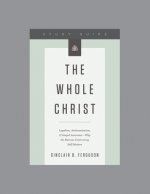 The Whole Christ Study Guide