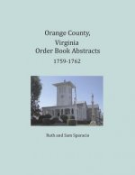 Orange County, Virginia Order Book Abstracts 1759-1762