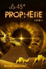 La 43e prophétie (tome II): Les prophéties ancestrales