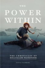 The Power Within: The Chronicles of Hollyglade Wayrender