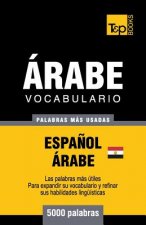 Vocabulario Espanol-Arabe Egipcio - 5000 palabras mas usadas