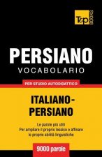 Vocabolario Italiano-Persiano per studio autodidattico - 9000 parole