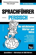 Sprachfuhrer Deutsch-Persisch und thematischer Wortschatz mit 3000 Woertern
