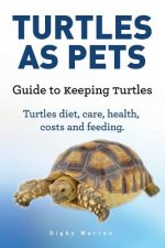 Turtles As Pets. Guide to keeping turtles. Turtles diet, care, health, costs and feeding