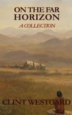On The Far Horizon: A Collection