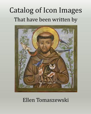 Catlog of Icon Images: Written by Ellen Tomaszewski