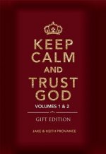 Keep Calm and Trust God (Gift Edition): Volumes 1 & 2