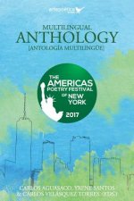 Multilingual Anthology: The Americas Poetry Festival of New York 2017