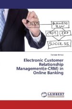 Electronic Customer Relationship Management(e-CRM) in Online Banking