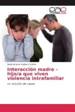Interaccion madre - hijo/a que viven violencia intrafamiliar