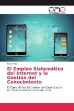 Empleo Sistematico del Internet y la Gestion del Conocimiento