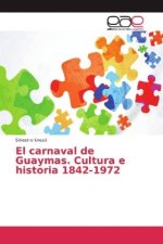 carnaval de Guaymas. Cultura e historia 1842-1972