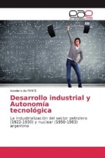 Desarrollo industrial y Autonomia tecnologica