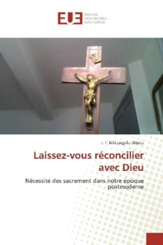 Laissez-vous réconcilier avec Dieu