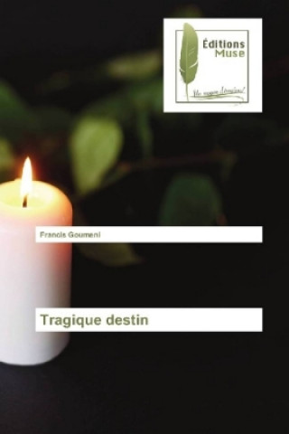 Tragique destin