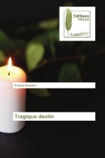 Tragique destin