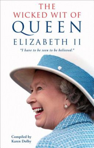 Wicked Wit of Queen Elizabeth II