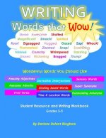 WRITING Words that Wow!: Student Resource and Writing Workbook