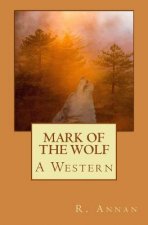 Mark of the Wolf: A Western