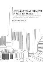 Line as a Visual Element in Mise-En-Scene: Comparison in Iran and South Korean Cinema (Asghar Farhadi, Nasser Taghvai, Park Chan-Wook, Im Kwon-Taek Fi