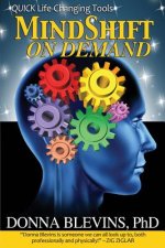 Mindshift on Demand: Quick Life-Changing Tools