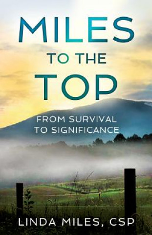 Miles to the Top: From Survival to Significance