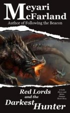 Red Lords and the Darkest Hunter: A Gods Above and Below Fantasy Short Story