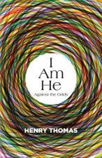 I Am He: Against the Odds